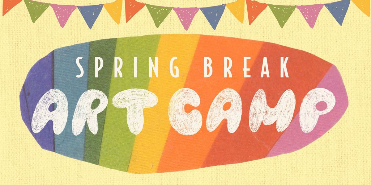 Spring Break Art Camp