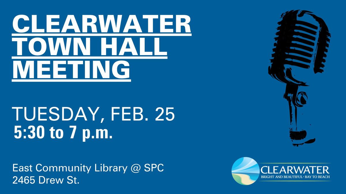 Clearwater Town Hall Meeting