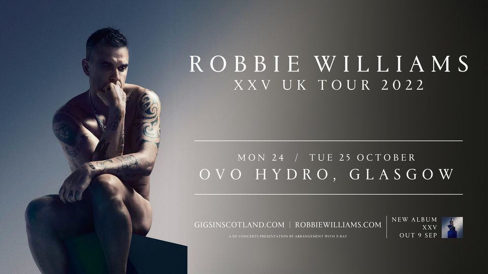 Robbie Williams | OVO Hydro, Glasgow