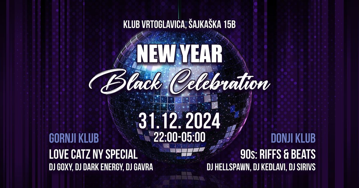 New Year Black Celebration - Klub Vrtoglavica - 31.12.2024.