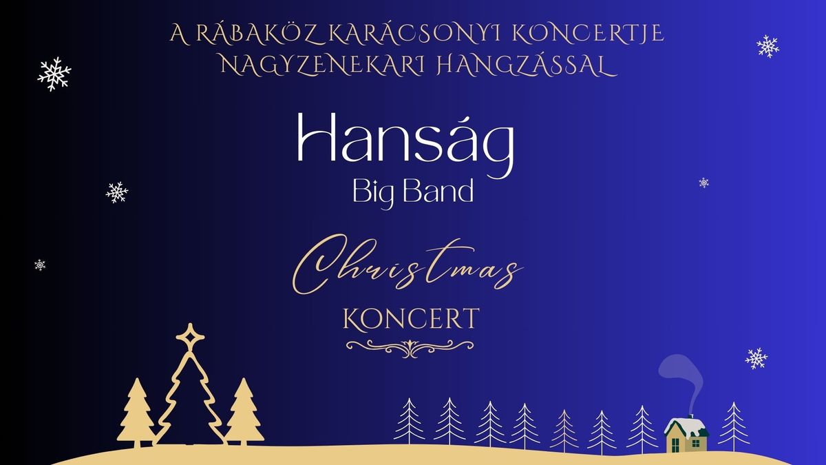 Hans\u00e1g Big Band - A R\u00e1bak\u00f6z kar\u00e1csonyi koncertje