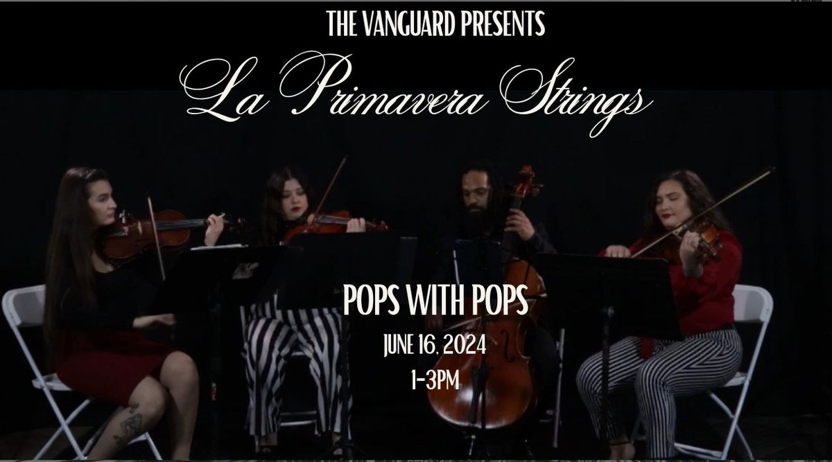 La Primavera Stings presents Pops with Pops