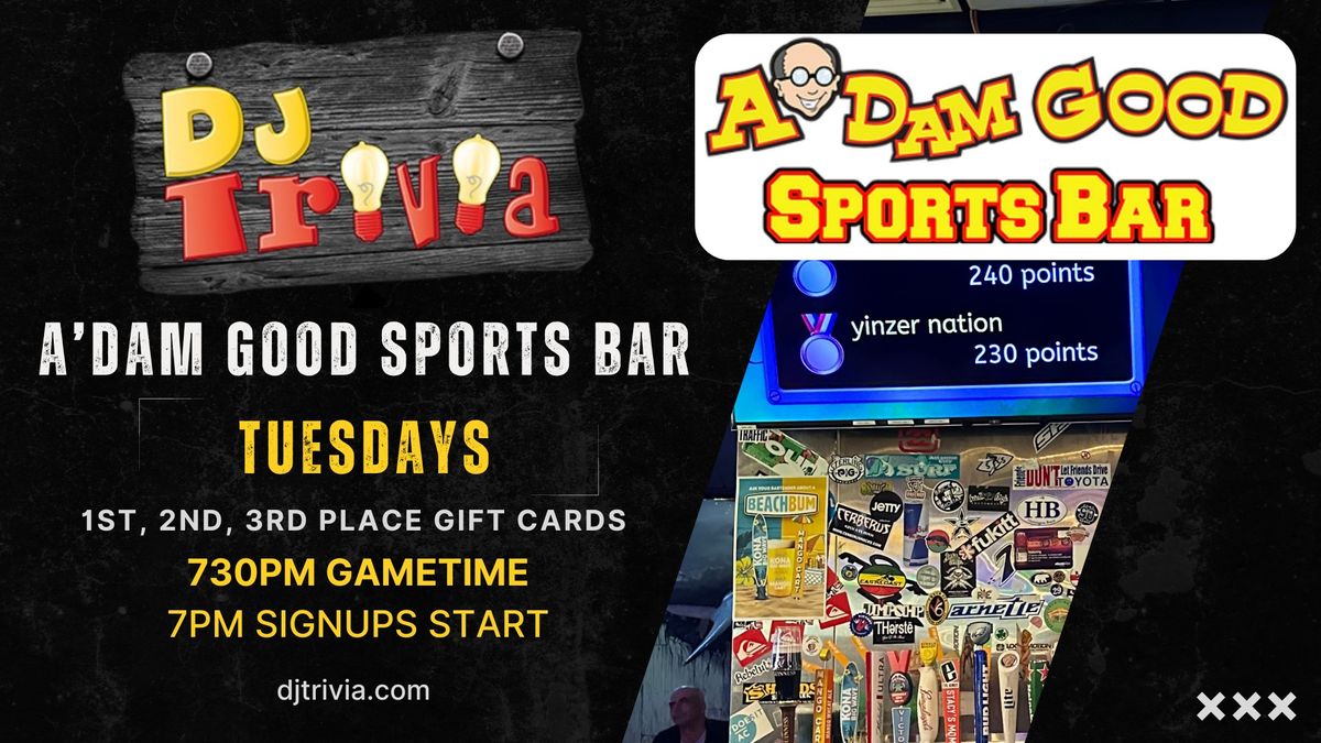 DJ TRIVIA NIGHT - A'DAM GOOD SPORTS BAR