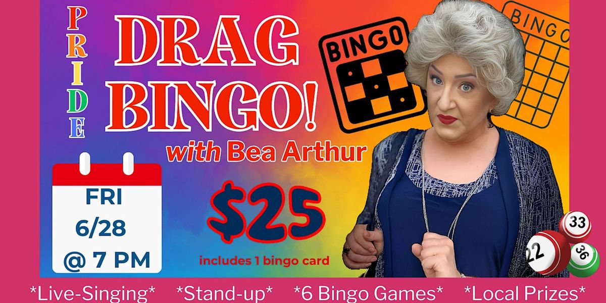 Wilkes-Barre - Bea Arthur Drags Pride Bingo - Downtown Art & Event!