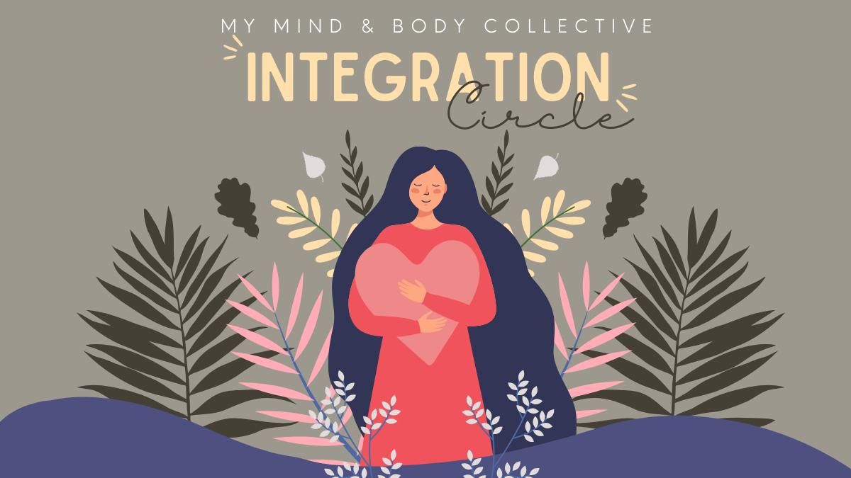 Integration Circle at My Mind & Body Collective