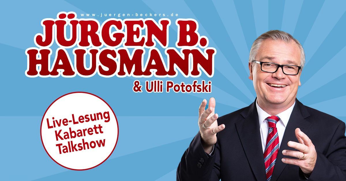 J\u00fcrgen B. Hausmann \u2013 Live-Lesung-Kabarett-Talkshow | Aachen