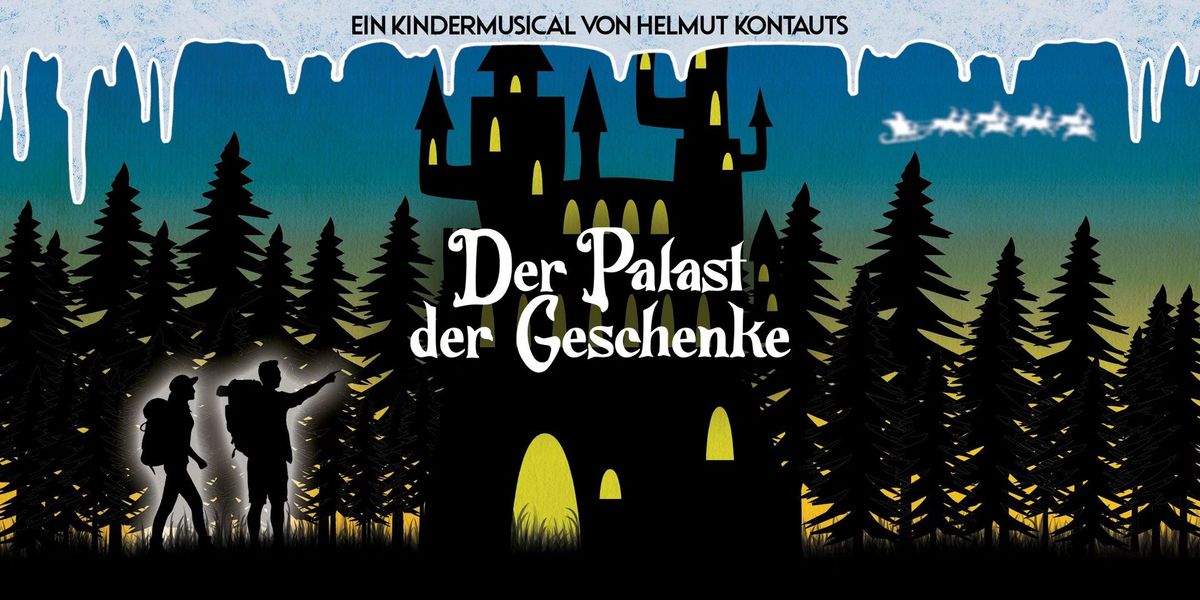 Der Palast der Geschenke - das Kinder-Weihnachts-Musical am 8. Dezember