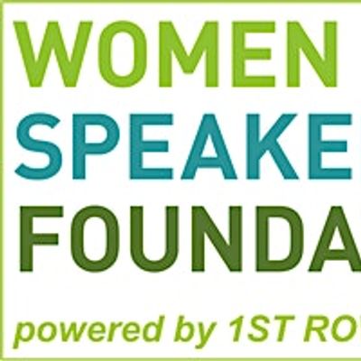 1ST ROW und WOMEN SPEAKER FOUNDATION