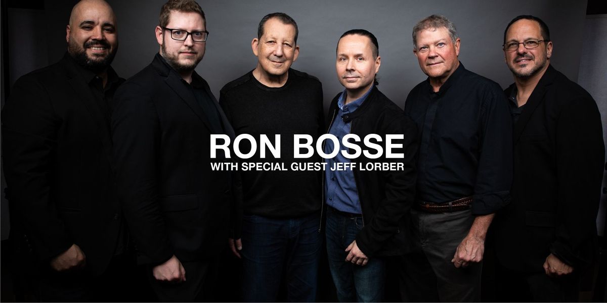 Ron Bosse with Special Guest Jeff Lorber