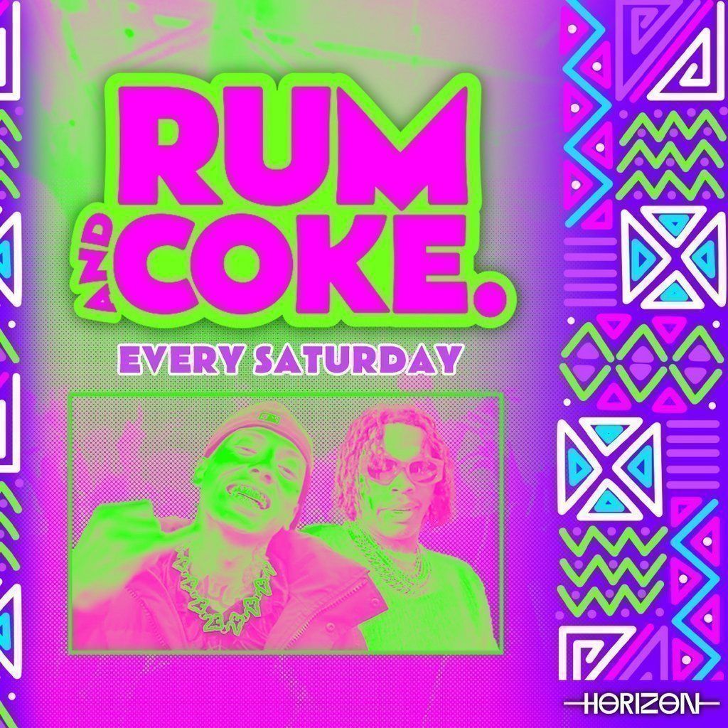 Rum & Coke @ Horizon - 10\/05\/25