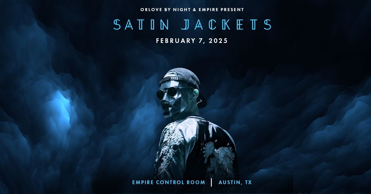 Orlove by Night & Empire Present: Satin Jackets in Control Room