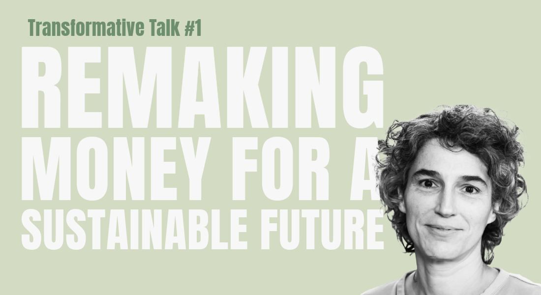 Remaking money for a sustainable future