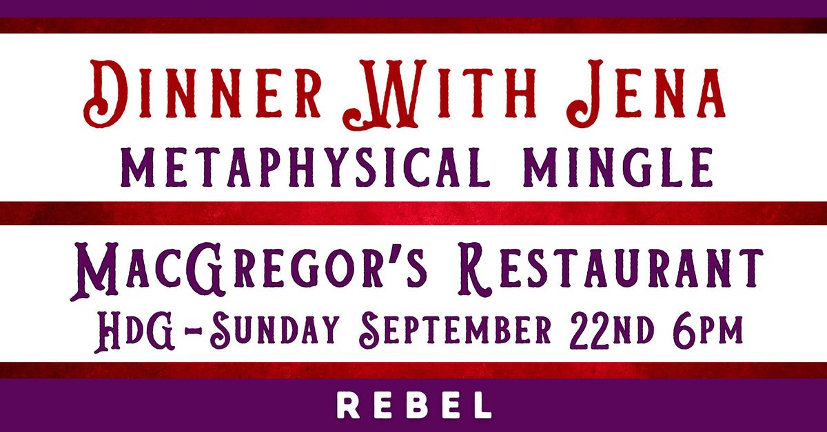 Dinner With Jena: Metaphysical Mingle - September 22