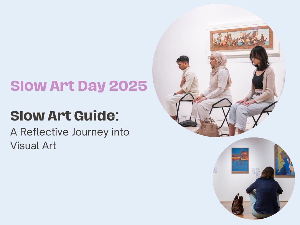 Slow Art Day 2025 | Slow Art Guide: A Reflective Journey into Visual Art