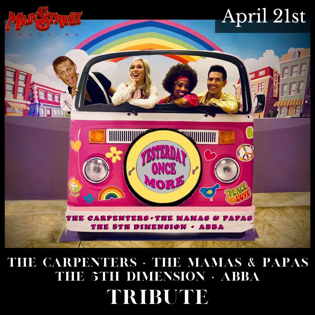 Yesterday Once More - A Tribute to ABBA  The Carpenters  The 5th Dimension & The Mamas and The Papas