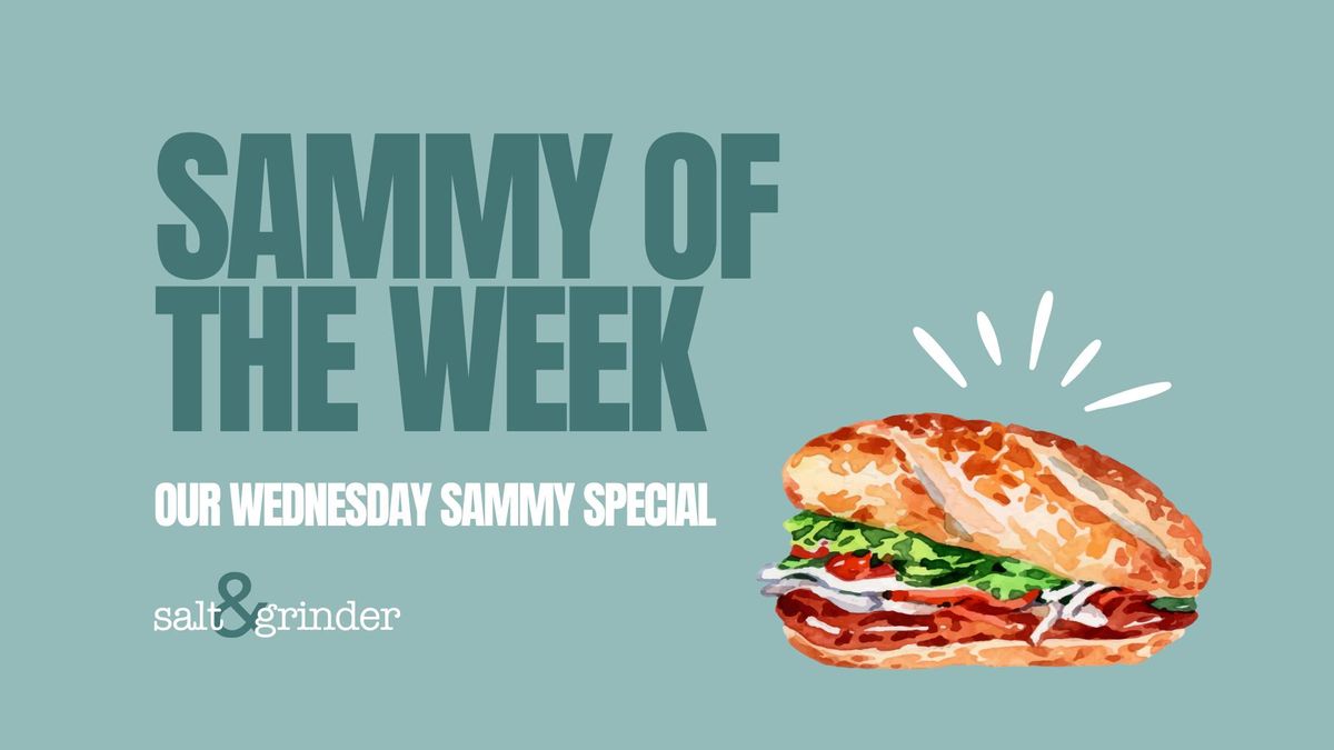 Sammy of the Week at Salt & Grinder