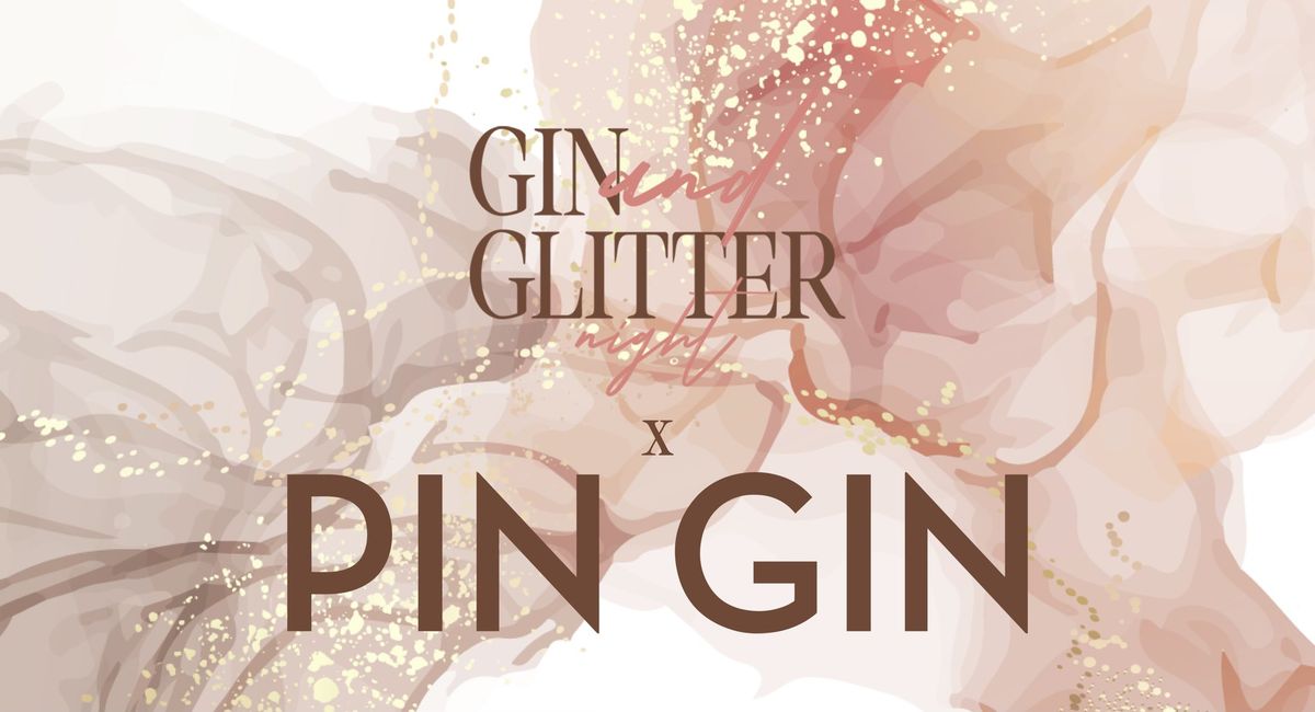 Gin & Glitter x Pin Gin