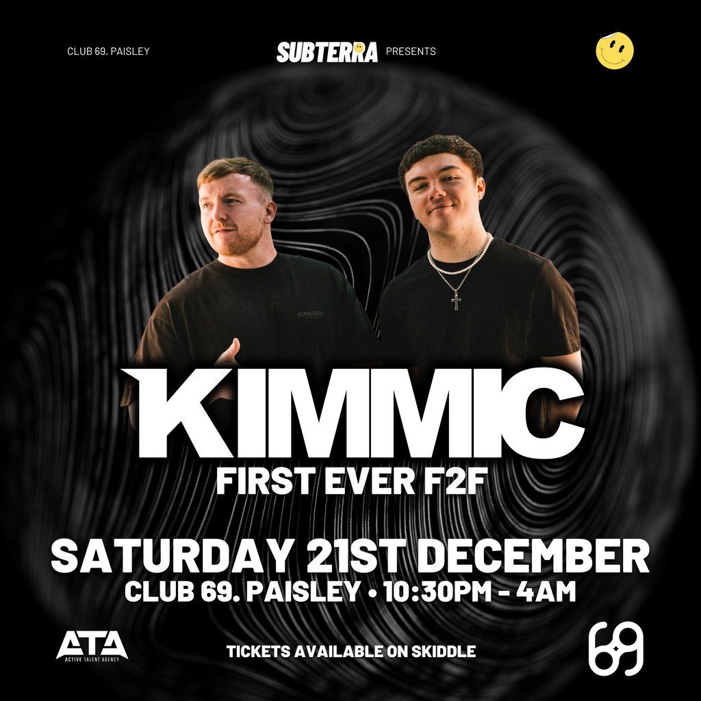 KIMMIC @ Club 69 - Sat 21st Dec