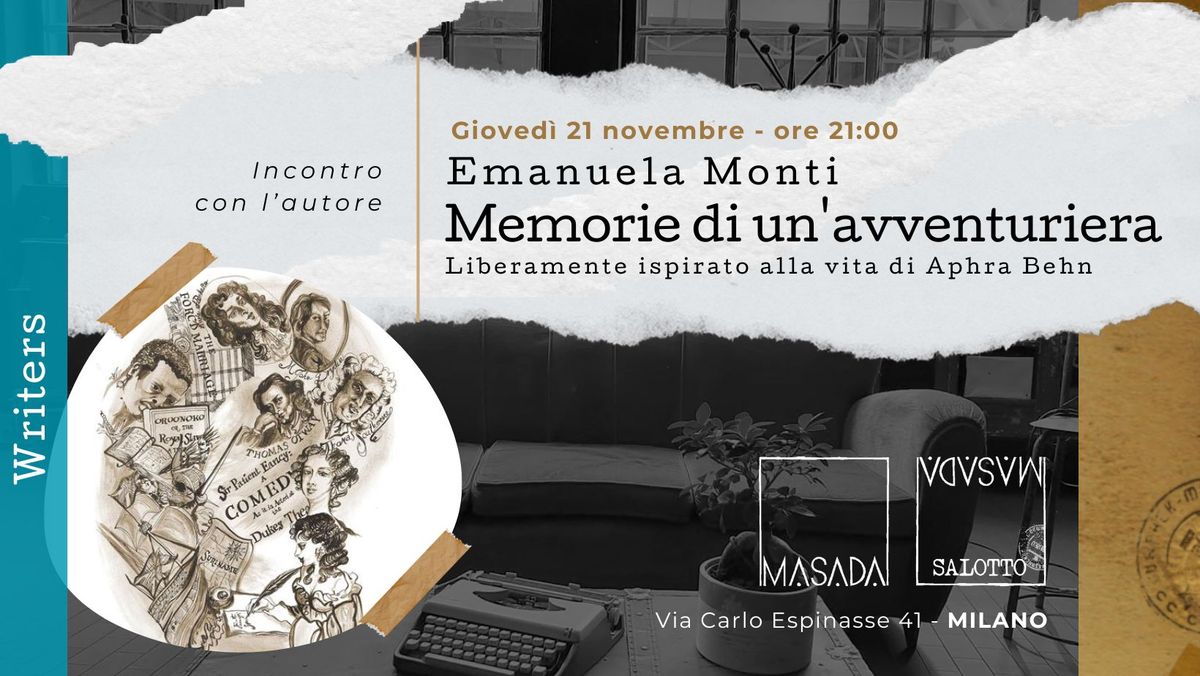 WRITERS "Memorie di un'avventuriera" - Incontro con l'autrice Emanuela Monti (Salotto Masada)