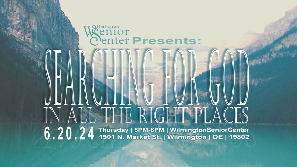 "Searching For God in All the Right Places"