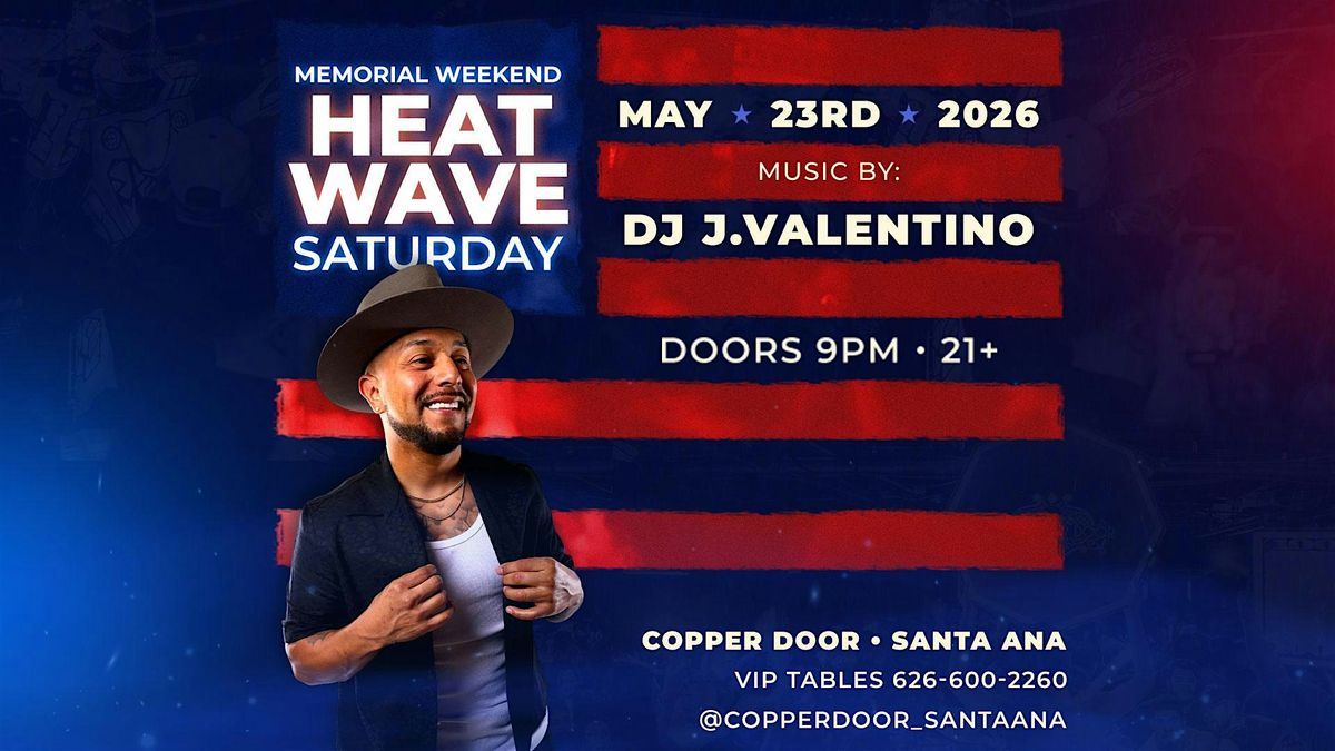 Heat Wave Memorial Weekend Party