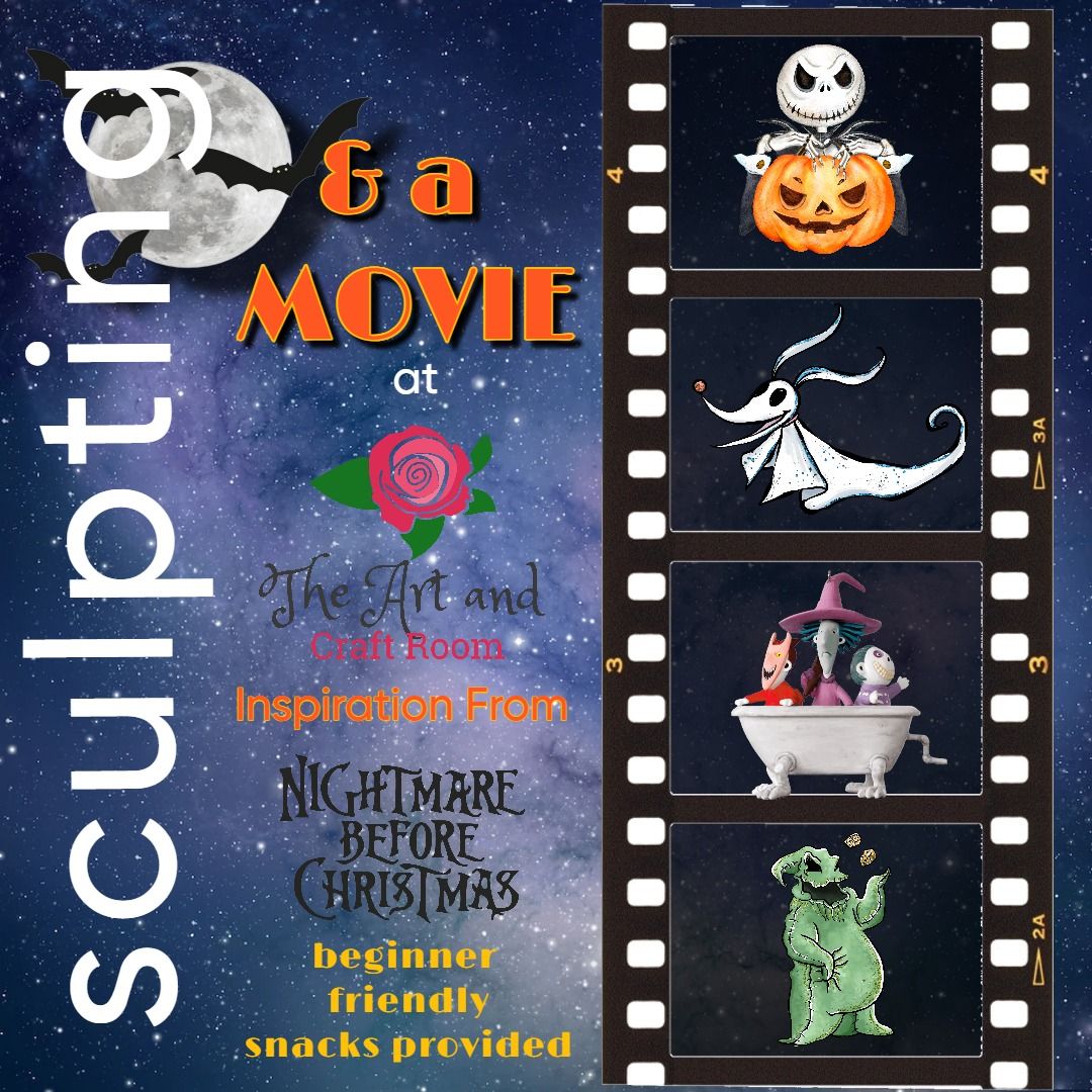 Sculpting & a MOVIE: Nightmare Before Christmas