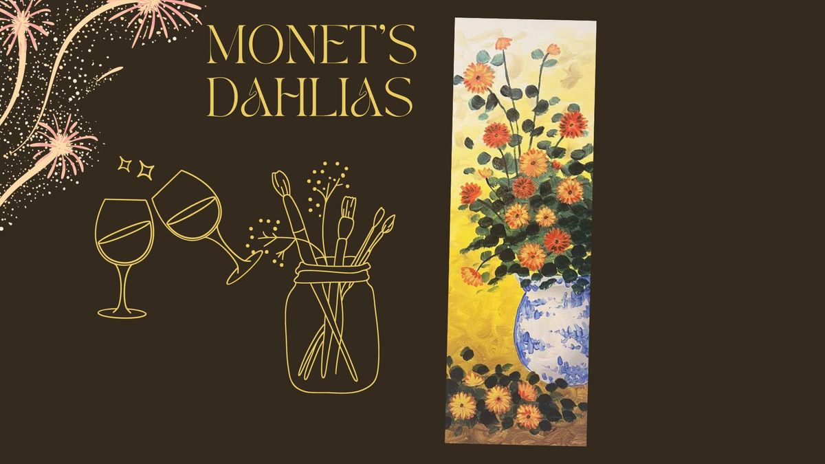 Paint & Sip:Monet's Dahlias