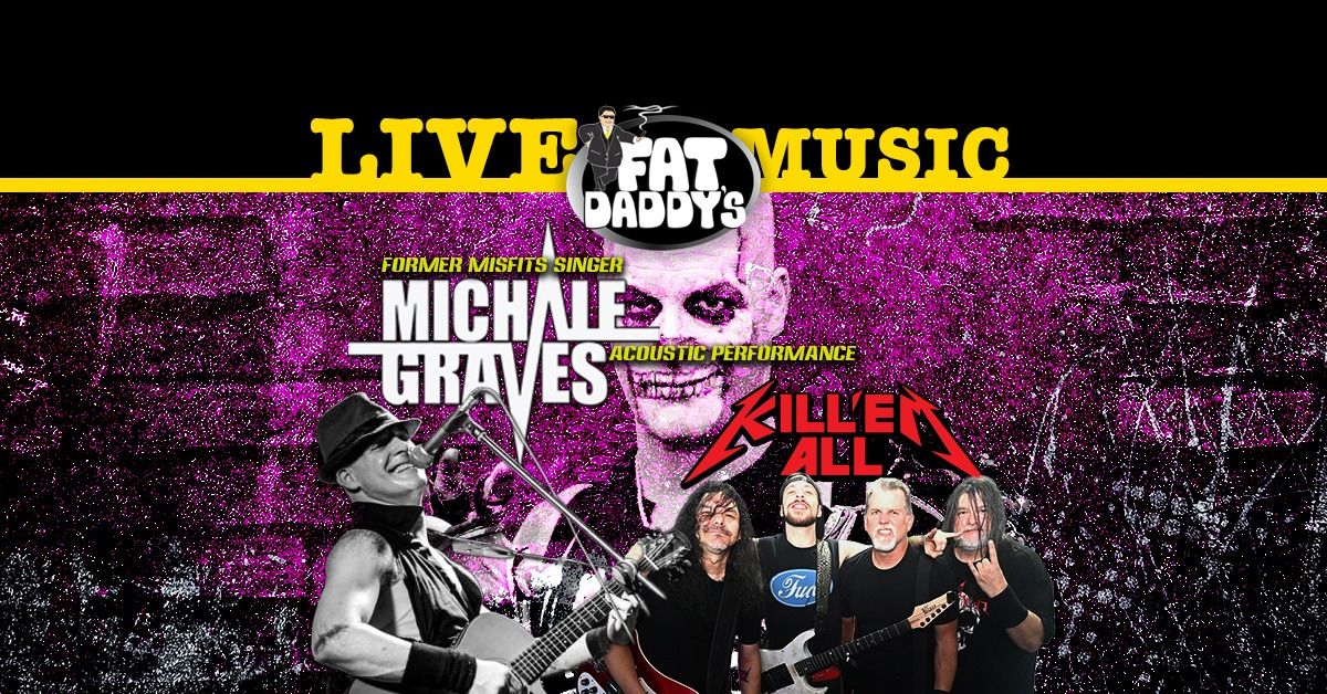 Misfits Former Singer Michale Graves Acoustic w\/K*ll 'Em All