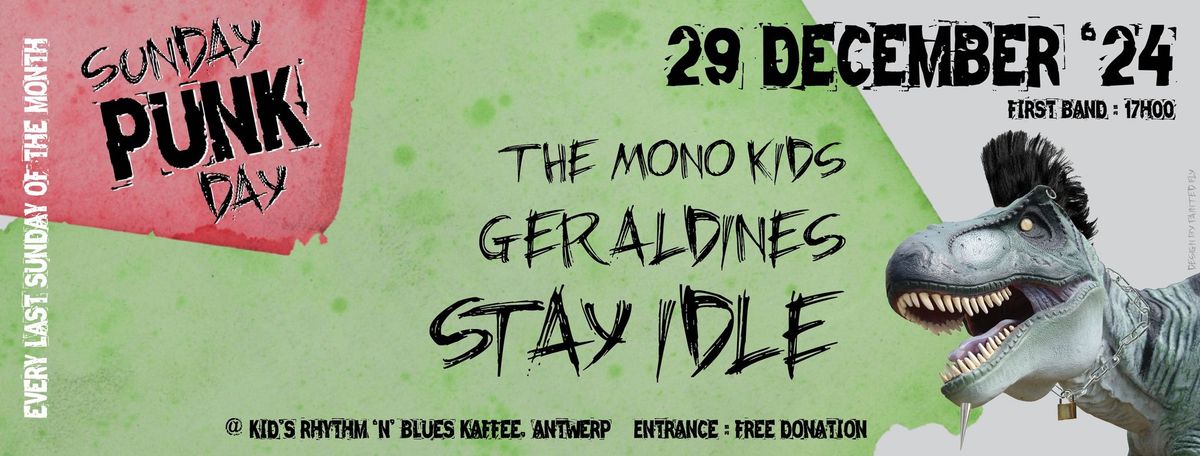 Sunday Punkday, 29 December 2024: Stay Idle + Geraldines + The Mono Kids (NL)