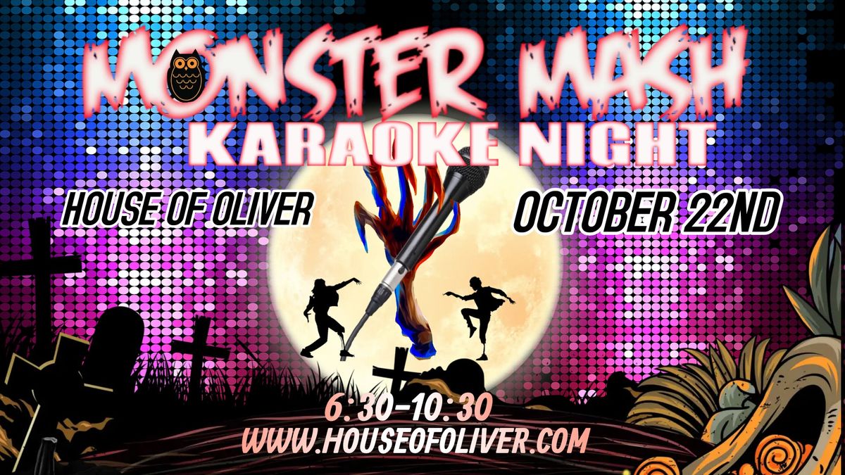 Monster Mash Karaoke NIGHT @ House of Oliver