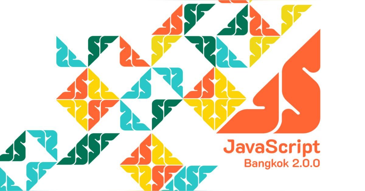 JavaScript Bangkok 2.0.0: Conference Day