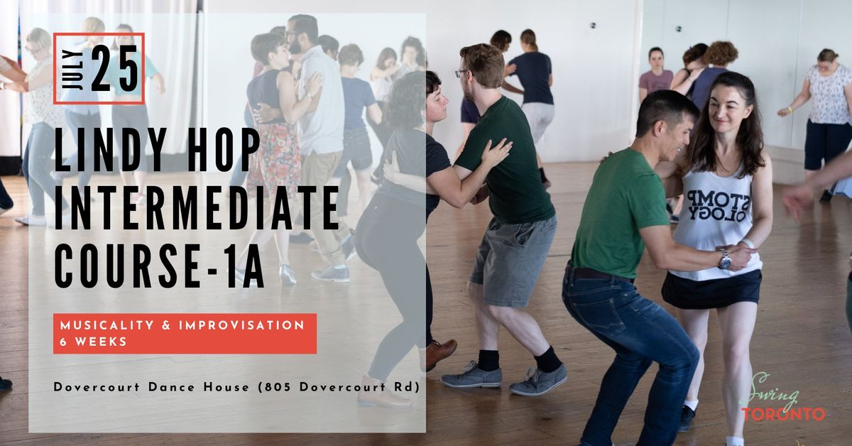 Lindy Hop Intermediate 1A Course, Musicality & Improvisation, Begins! Six Weeks Long.