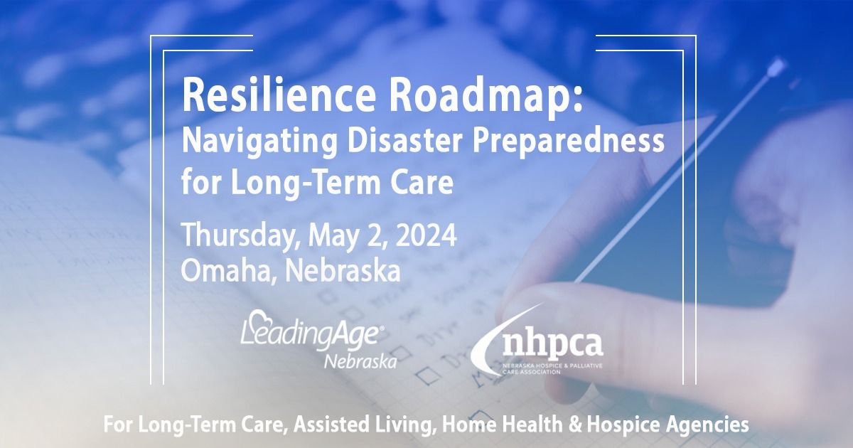 Resilience Roadmap: Navigating Disaster Preparedness for Long-Term Care Providers