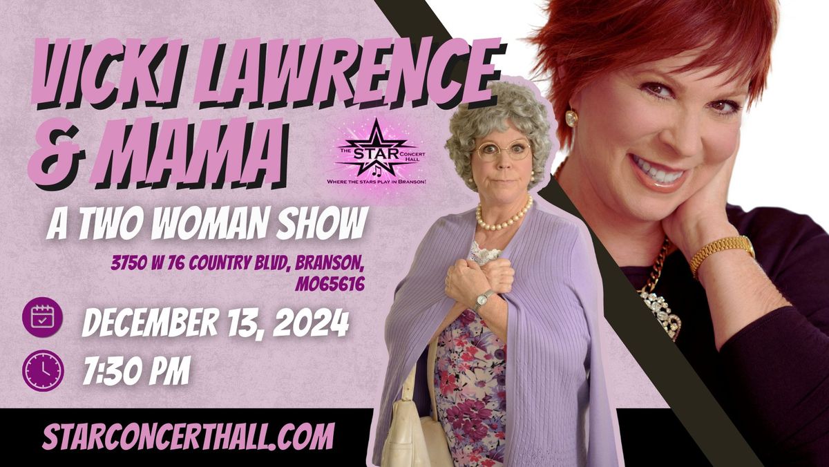 Vicki Lawrence & Mama: a Two Woman Show