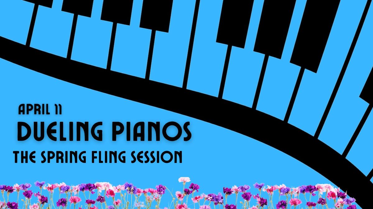 Dueling Pianos The Spring Fling Session