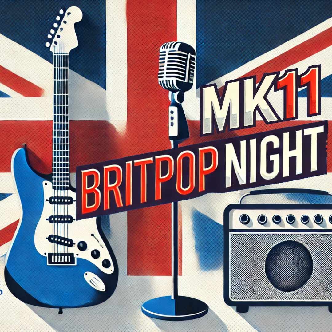 MK11's Britpop Night Live! - Live Band playing the Best of Britpop - FREE ENTRY