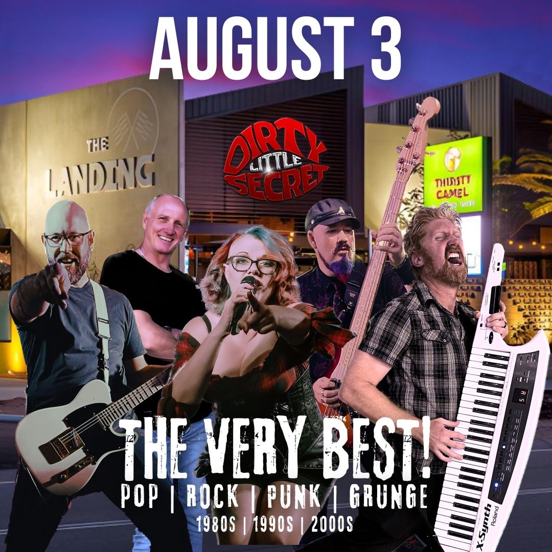 Dirty Little Secret - THE VERY BEST! @ The Landing - AUGUST 3RD!!