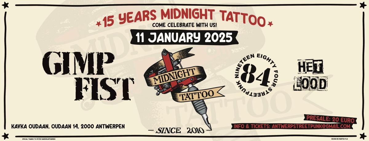 15 years MIDNIGHT TATTOO, together with Gimp Fist (UK), Nineteen Eighty Four (FR) and Het Lood