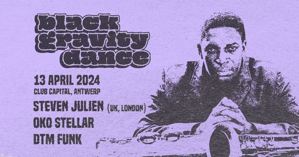 Black Gravity Dance with Steven Julien (Funkineven), DTM Funk & Oko Stellar