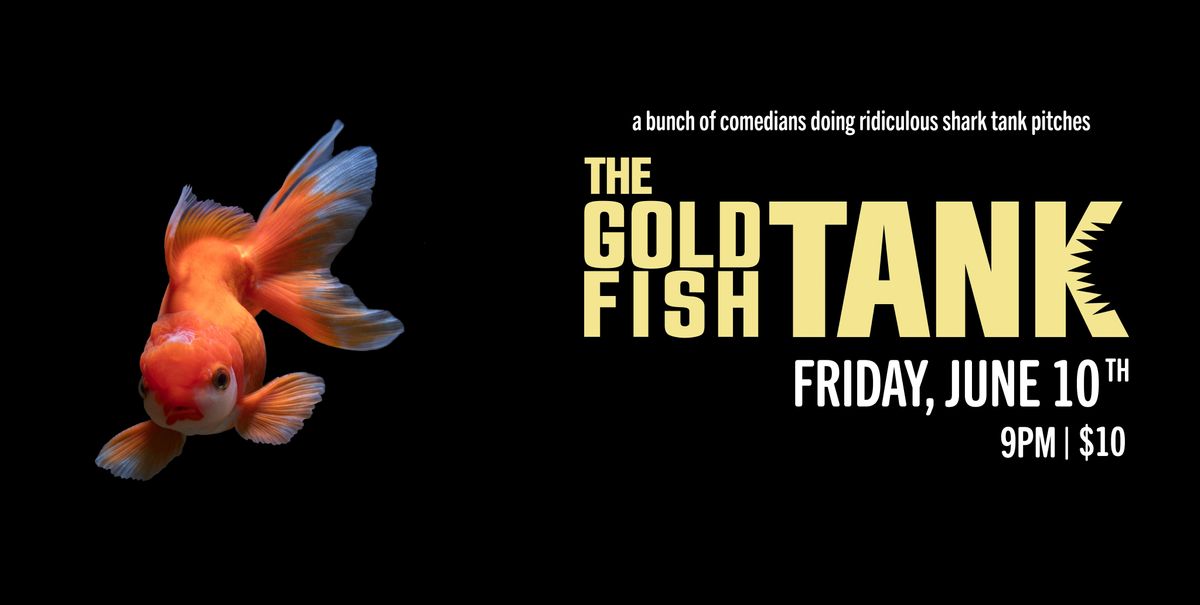 The Goldfish Tank