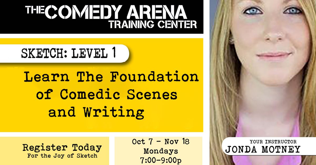 Sketch Comedy Level 1 - Intro to a 6 Week Sketch Comedy Class STARTS (Classes on Mondays)