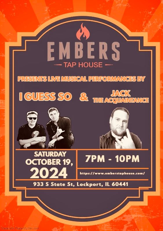 I Guess So & Jack the Acquaintance @ Embers Lockport