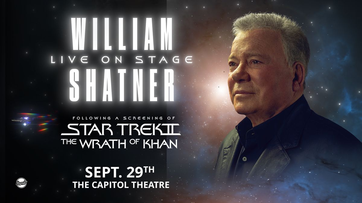 William Shatner Live On-stage with Star Trek II: The Wrath of Khan at Capitol Theatre