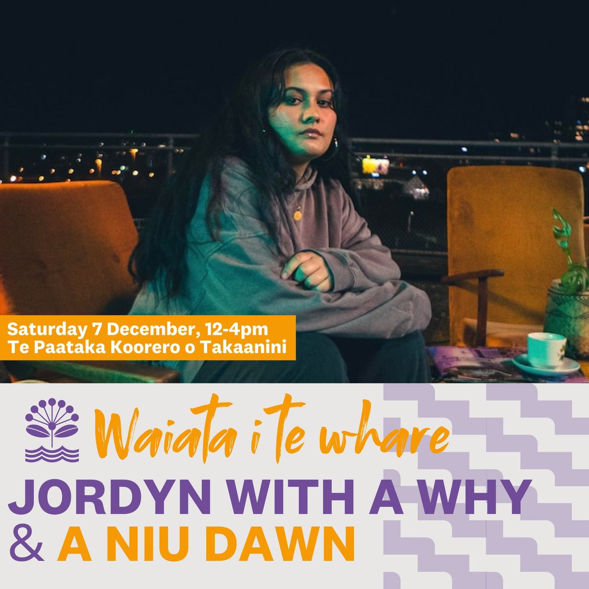 Jordyn with a Why & A Niu Dawn | Waiata i te Whare, Te Paataka Koorero o Takaanini