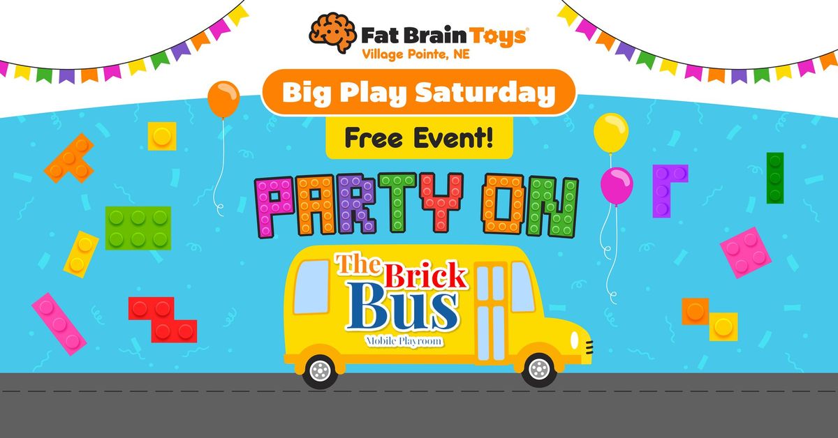 Big Play Saturday: Party On the Brick Bus!