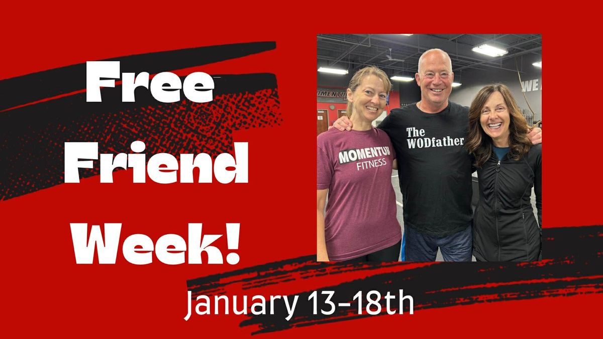 Free Friend Week!