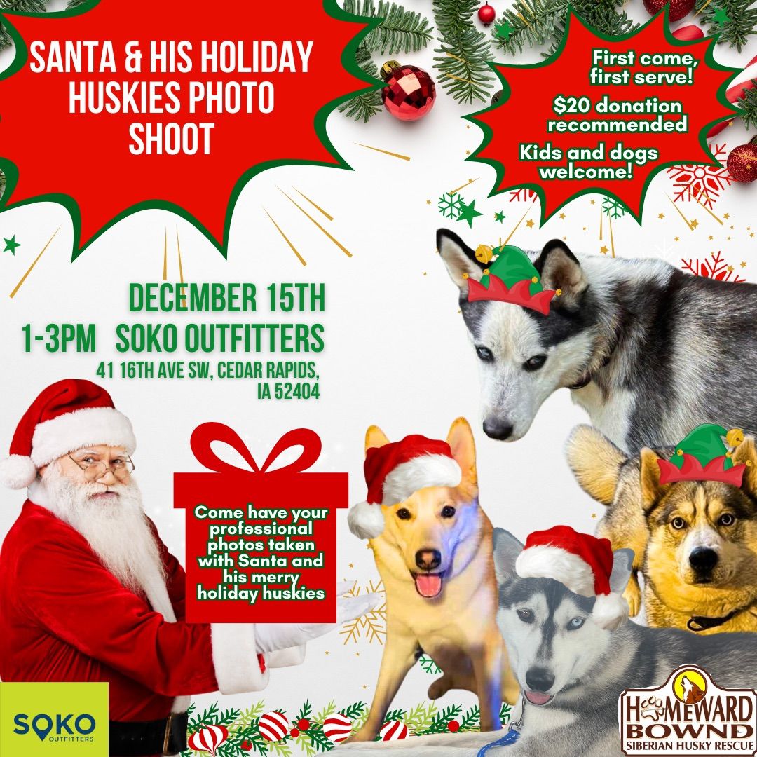 Photos with Santa and his Holiday Huskies \ud83c\udf84\ud83c\udf85