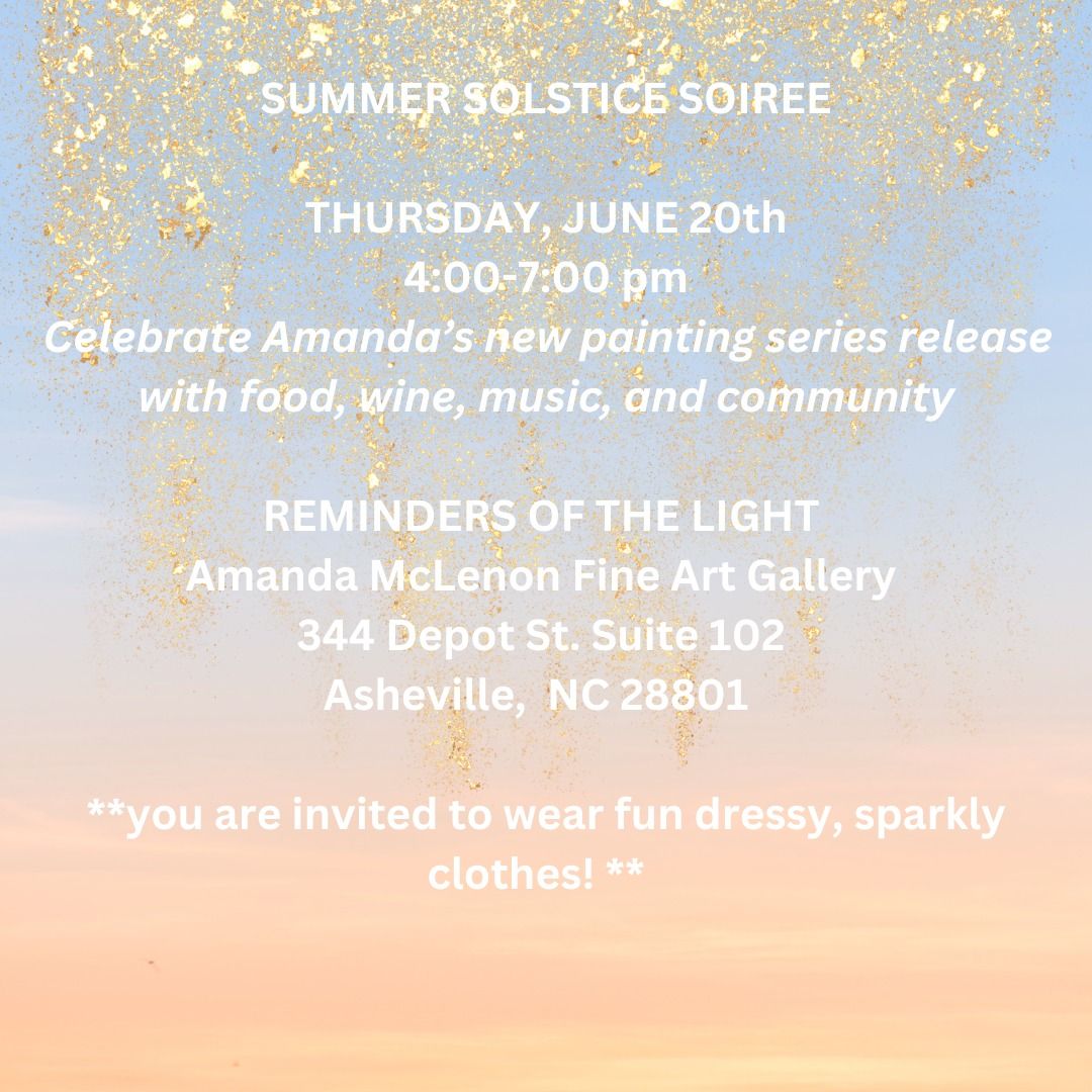 Summer Solstice Soiree and Studio Party 