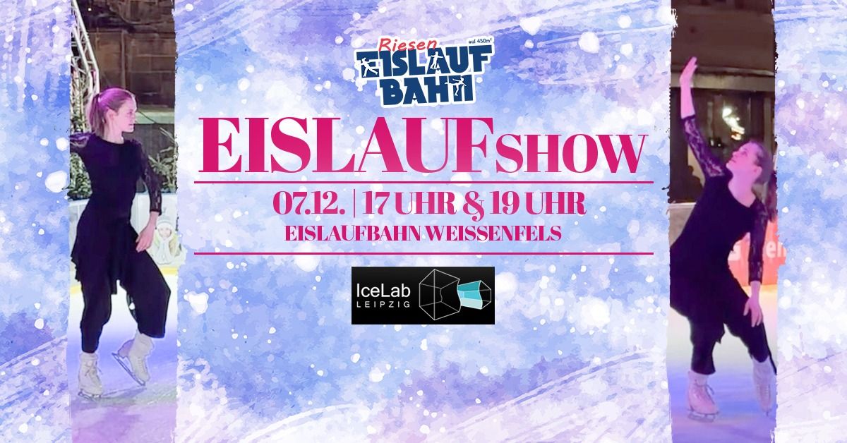 EISLAUFSHOW mit IceLab aus Leipzig 17 & 19 Uhr