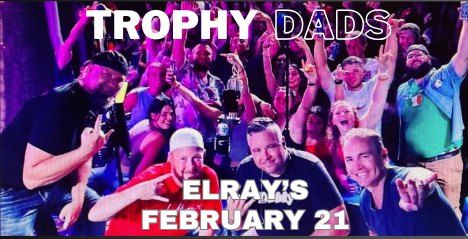 Trophy Dads at Elray's